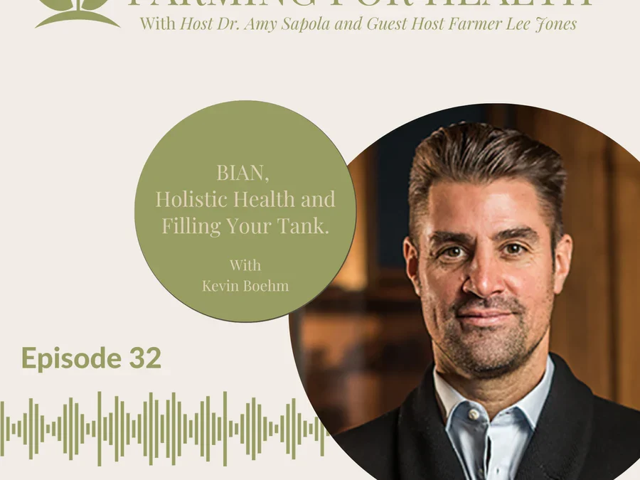 Farming for Health Podcast #32: Kevin Boehm